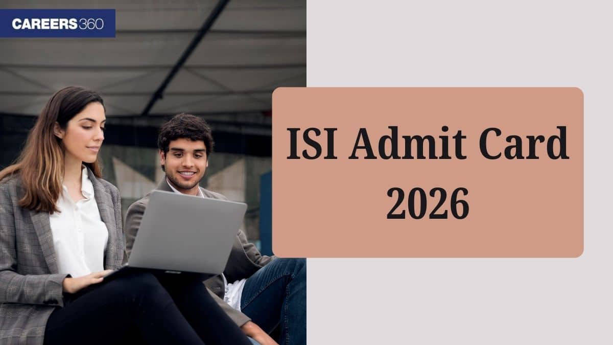 ISI Admit Card 2026 - Check How to Download Hall Ticket